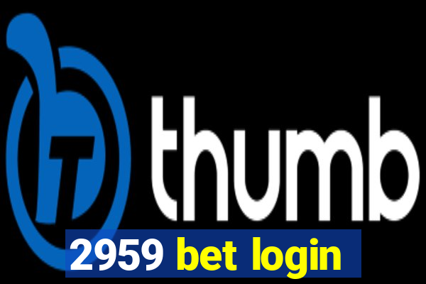 2959 bet login